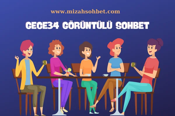 gece34 sohbet